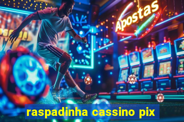 raspadinha cassino pix